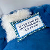 The Voyage Dubai - If You Can't Say Anything Nice...Sit By Me Needlepoint Cushion