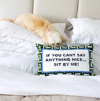 The Voyage Dubai - If You Can't Say Anything Nice...Sit By Me Needlepoint Cushion