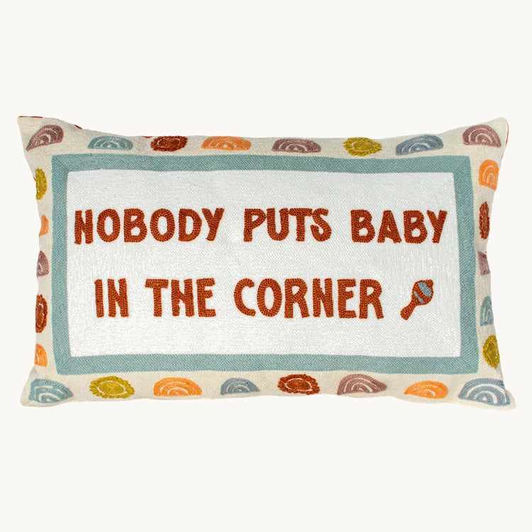 Nobody Puts Baby in the Corner Needlepoint Cushion by The Pillow Drop