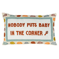 The Voyage Dubai - Nobody Puts Baby in the Corner Needlepoint Cushion