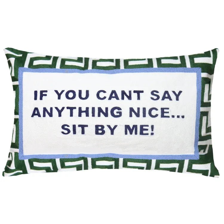 If You Can't Say Anything Nice... Sit By Me Needlepoint Cushion - The Voyage Dubai