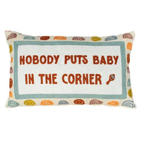Nobody Puts Baby in the Corner Needlepoint Cushion - The Voyage Dubai